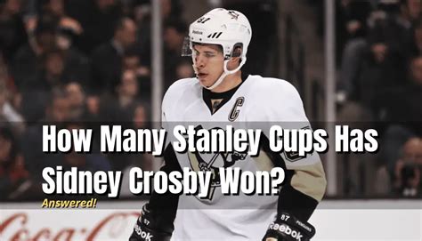 How Many Stanley Cups Has Sidney Crosby Won? - Hockey Response