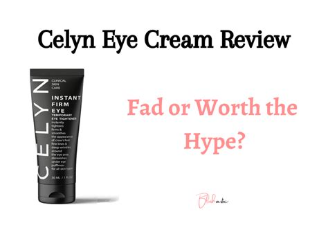 Celyn Eye Cream Reviews | Fad or Worth the Hype? - Blushastic