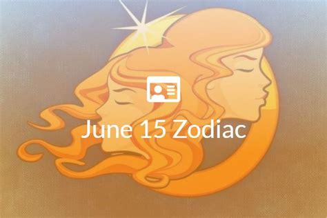 June 15 Zodiac Sign Full Horoscope And Personality