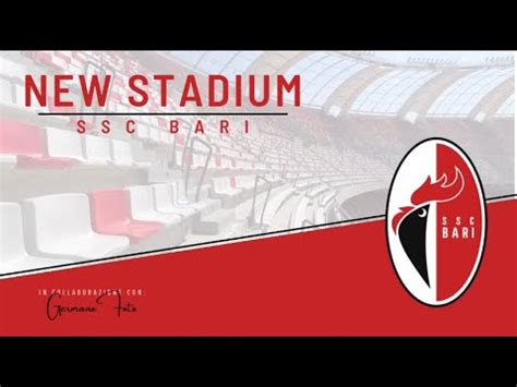 NEW STADIUM | SSC BARI - restauro stadio San Nicola SerieB - YouTube