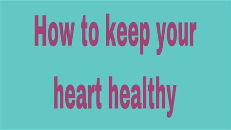 How to keep heart healthy || food good for heart - YouTube