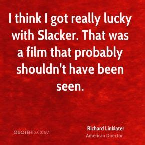 Slacker Movie Quotes. QuotesGram