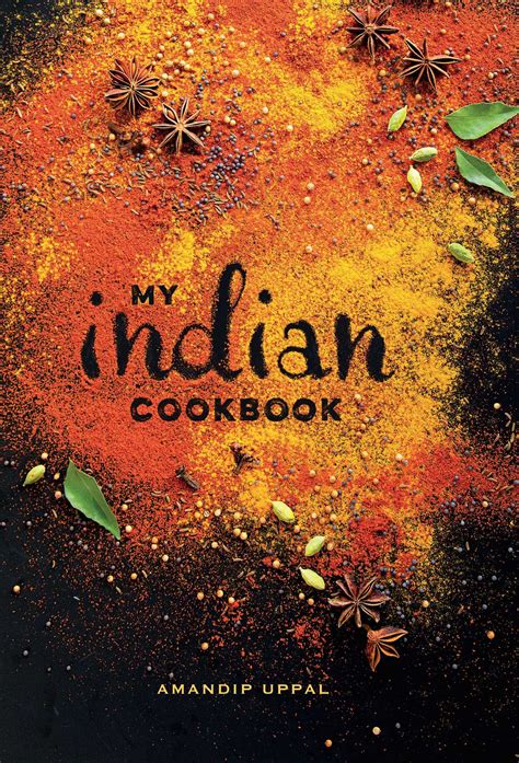 My Indian Cookbook | Book by Amandip Uppal | Official Publisher Page | Simon & Schuster