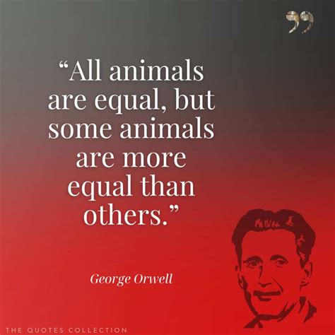 21 Best Quotes by George Orwell from Animal Farm - The Quotes Collection