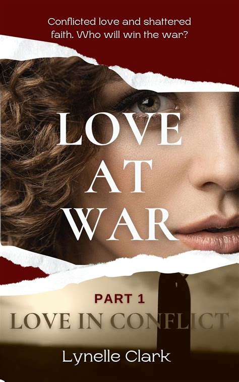 LOVE AT WAR: The FIRST PART OF A CHRISTIAN MILITARY ROMANCE: LOVE IN ...