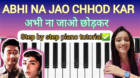 Abhi na jao chhod kar| easy piano tutorial| abhi na jao piano| notes chords| prachi's piano ...