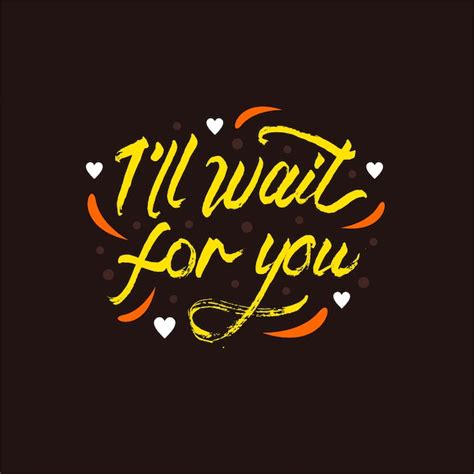 I'll wait for you lettering motivational quote | Premium Vector