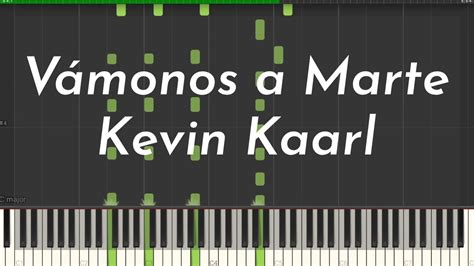 Kevin Kaarl - Vámonos a Marte [with Fuentes De Ortiz] (Piano Tutorial ...