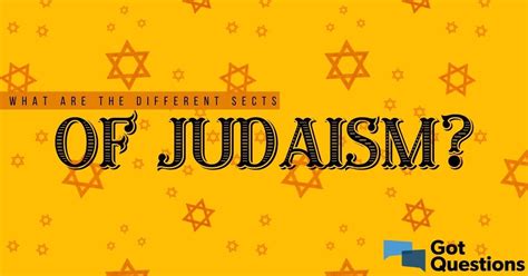 What are the different sects of Judaism? | GotQuestions.org