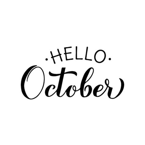 Premium Vector | Hello october calligraphy hand lettering inspirational ...