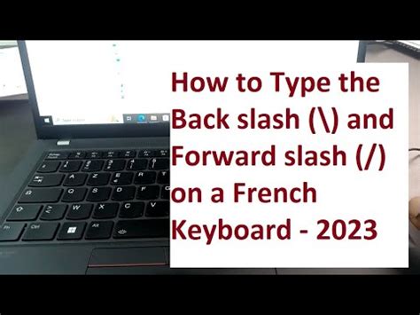 How to Type the Back slash (\) and Forward slash (/) on a French ...