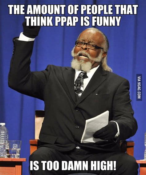 I seriously don't understand how people think PPAP is funny - 9GAG