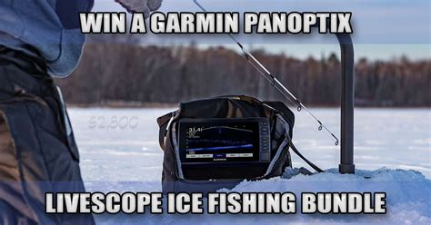 Win a Garmin Panoptix LiveScope Ice Fishing Bundle! ($2,800 value)