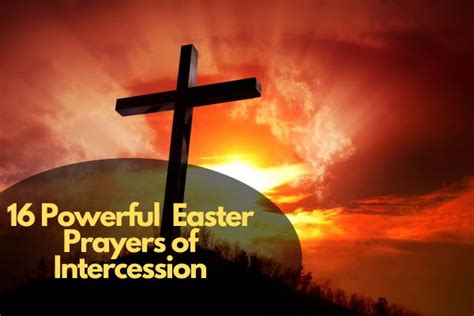 16 Powerful Easter Prayers of Intercession – Bible Verses of the day