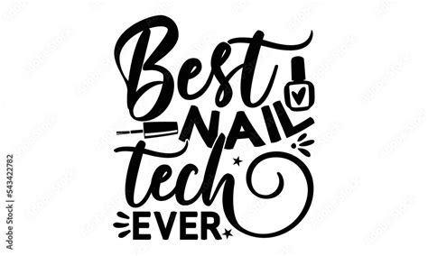 Best nail tech ever, Nail Tech SVG and t shirt design, SVG Files for Cutting Cricut and ...