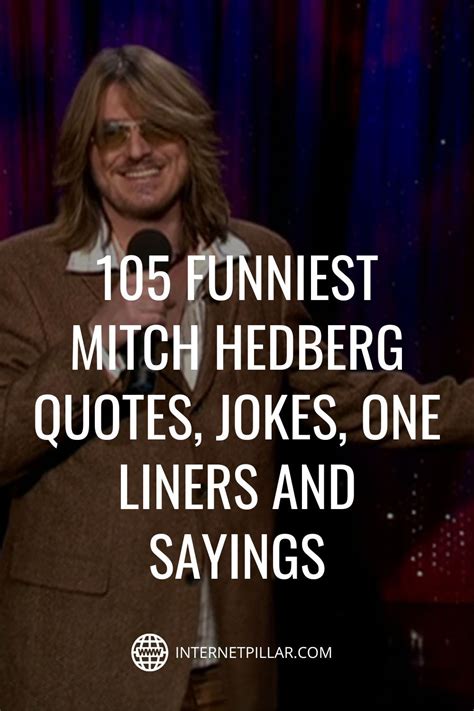 105 Funniest Mitch Hedberg Quotes, Jokes, One Liners and Sayings - #quotes #bestquotes # ...