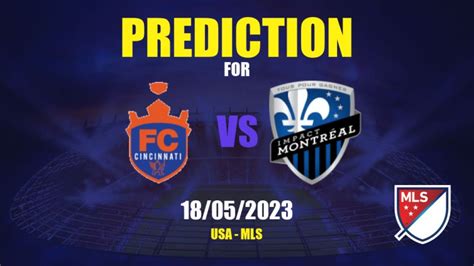 Prediction FC Cincinnati vs Montreal Impact: 17/05/2023 - USA - MLS | APWin