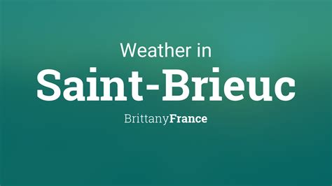 Weather for Saint-Brieuc, Brittany, France