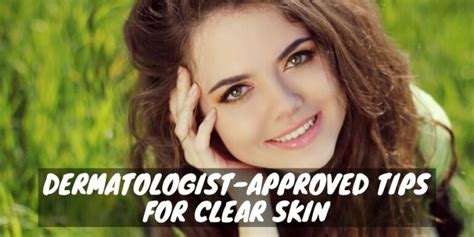 12 Dermatologist-Approved Tips for Clear Skin | Skin Novus