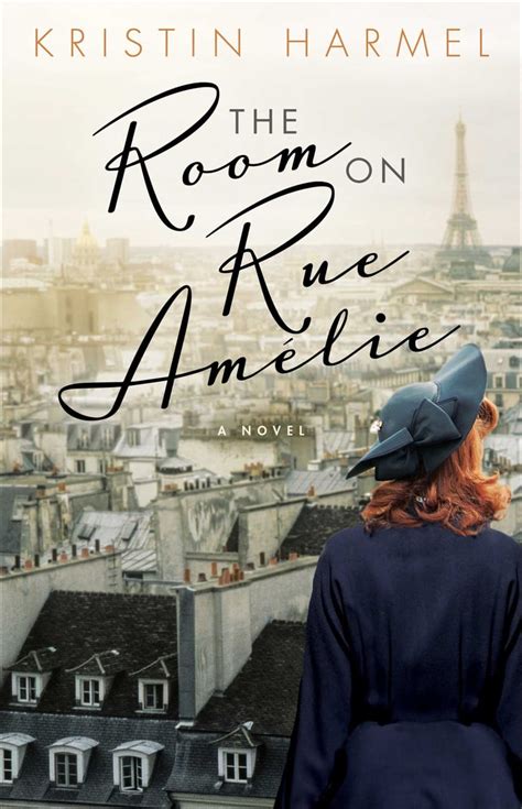 The Room on Rue Amelie by Kristin Harmel, Out March 27 | Best Spring ...