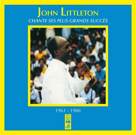 John Littleton - Chante Ses Plus Grands Succes - Amazon.com Music