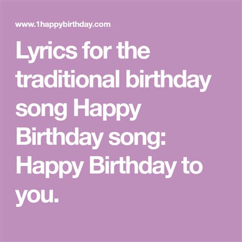 Lyrics for the traditional birthday song Happy Birthday song: Happy ...