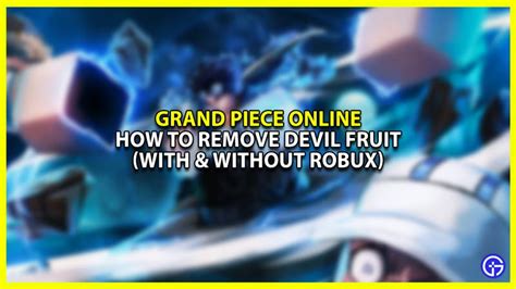 Grand Piece Online: How To Remove Devil Fruit In GPO