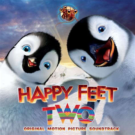 Happy Feet Two (soundtrack) | Happy Feet Wiki | Fandom