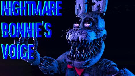 [SFM/FNAF] Nightmare Bonnie's Voice (Voice By: David Near) - YouTube