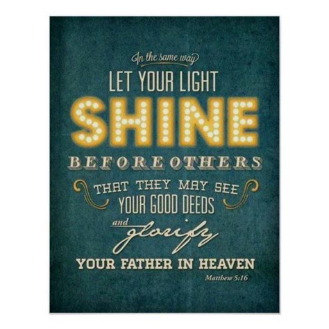 Let your light shine bible verse Matthew 5:16 Poster | Zazzle.com | Light shine quotes, Shine ...