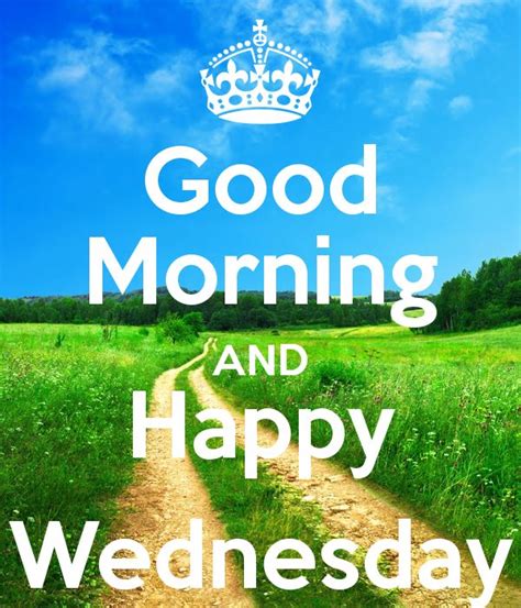 Good Morning And Happy Wednesday !! - Good Morning Wishes & Images