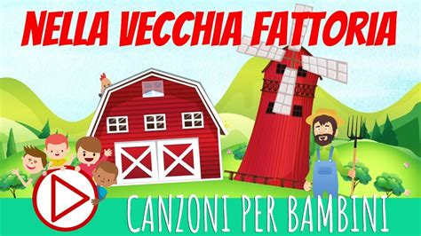 NELLA VECCHIA FATTORIA - Canzoni per Bambini - con TESTO (ORIGINALE)🎈🏡 - YouTube