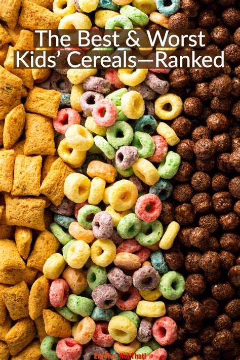 The Best & Worst Kids Cereal, Ranked by Nutrition — Eat This Not That | Kids cereal, Best cereal ...