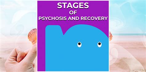 5 stages of psychosis and recovery * PsychosisNet