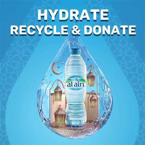 Hydrate, Recycle and Donate with Al Ain Water | This Ramadan, join Al Ain Water as we Hydrate ...