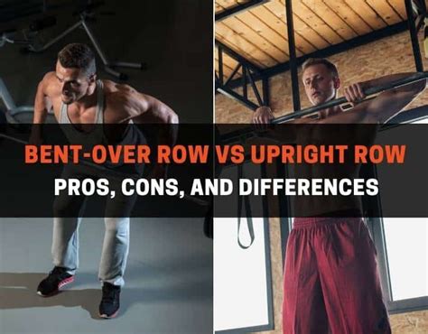 Bent-Over Row vs Upright Row: Pros, Cons, and Differences | PowerliftingTechnique.com