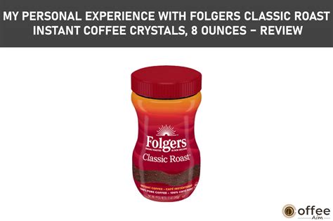 Folgers Classic Roast Instant Coffee Crystals, 8 Ounces - Review