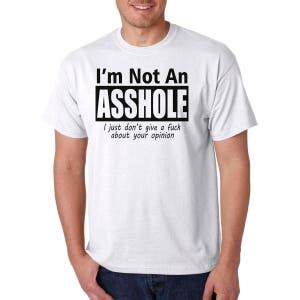 I'm Not an AHOLE T-shirt Hilarious Rude Humor Tee - Etsy