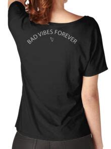 Bad Vibes Forever: T-Shirts | Redbubble