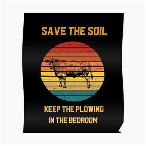 Save Soil Posters | Redbubble