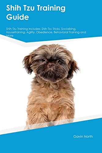 Shih Tzu Training Guide Shih Tzu Training Includes: Shih Tzu Tricks ...