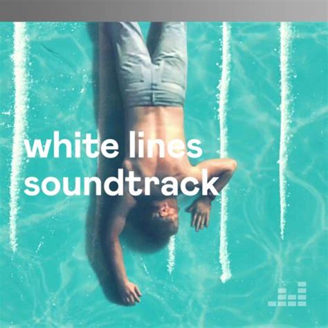 White Lines soundtrack playlist - Listen now on Deezer | Music Streaming