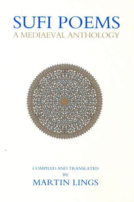 Beliefs and Practices :: Tasawwuf :: Sufi Poems: A Mediaeval Anthology