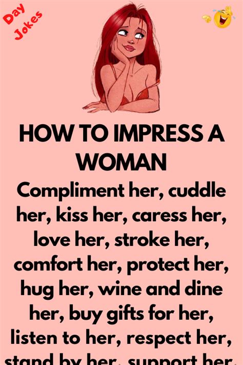 HOW TO IMPRESS A WOMAN - Day Jokes