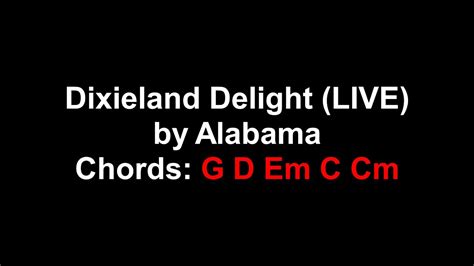 Dixieland Delight LIVE by Alabama - Chords/Lyrics - YouTube