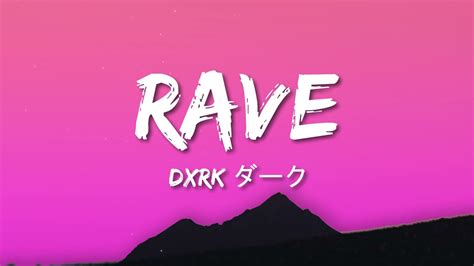 Dxrk ダーク - RAVE - YouTube