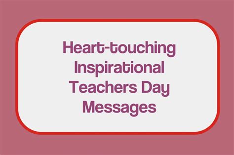55 Heart Touching And Inspirational Message For Teachers Day From Student, Parent Or Principal ...