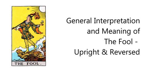 General Interpretation and Meaning of The Fool - Upright & Reversed