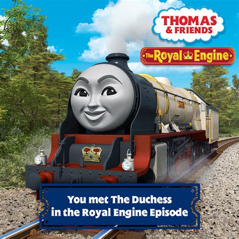 Thomas And Friends Duchess The Royal Engine