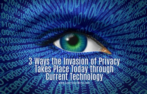 3 Ways the Invasion of Privacy Takes Place Today through Current Technology - Learning Mind